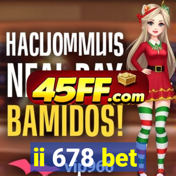 ii 678 bet